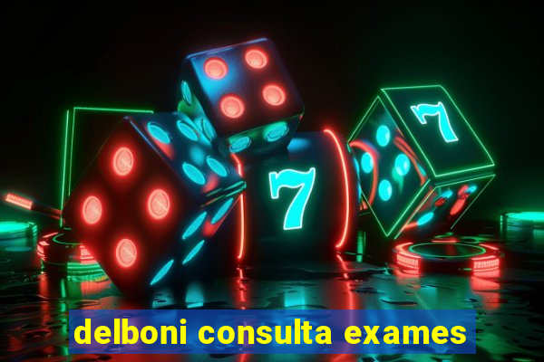 delboni consulta exames